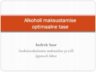 Alkoholi maksustamise optimaalne tase