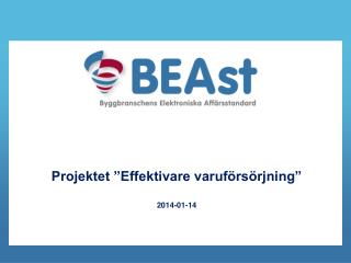 Projektet ”Effektivare varuförsörjning” 2014-01-14