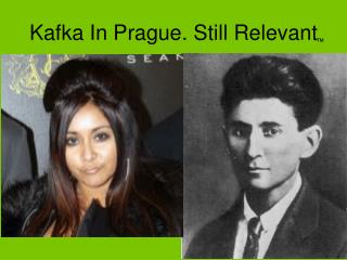 Kafka In Prague. Still Relevant