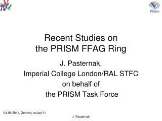 Recent Studies on the PRISM FFAG Ring