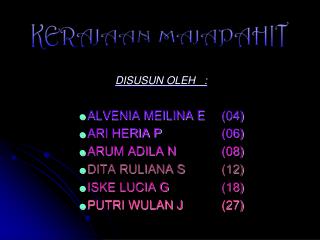 DISUSUN OLEH : ALVENIA MEILINA E	(04) ARI HERIA P		(06) ARUM ADILA N		(08) DITA RULIANA S		(12)