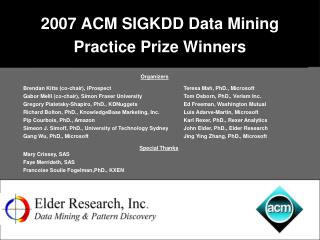 2007 ACM SIGKDD Data Mining Practice Prize Winners