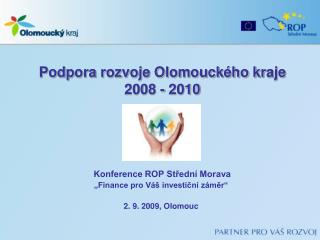 Podpora rozvoje Olomouckého kraje 2008 - 2010