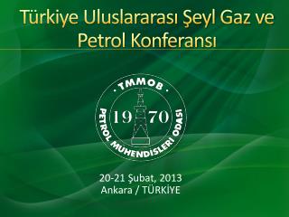 Türkiye Uluslararası Şeyl Gaz ve Petrol Konferansı