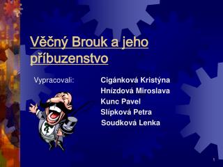 Věčný Brouk a jeho příbuzenstvo