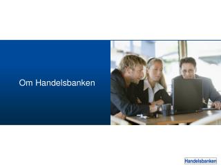 Om Handelsbanken