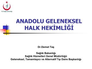 ANADOLU GELENEKSEL HALK HEKİMLİĞİ