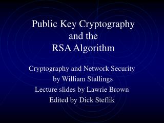 Public Key Cryptography and the RSA Algorithm