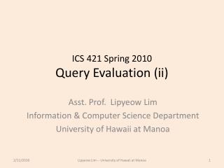 ICS 421 Spring 2010 Query Evaluation (ii)