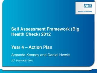 Self Assessment Framework (Big Health Check) 2012 Year 4 – Action Plan