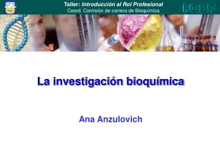 La investigación bioquímica Ana Anzulovich