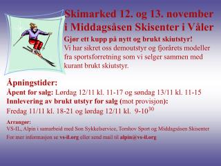 Skimarked 12. og 13. november i Middagsåsen Skisenter i Våler