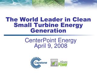 The World Leader in Clean Small Turbine Energy Generation