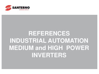 REFERENCES INDUSTRIAL AUTOMATION MEDIUM and HIGH POWER INVERTERS