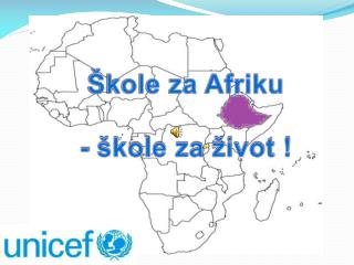 Škole za Afriku - škole za život !