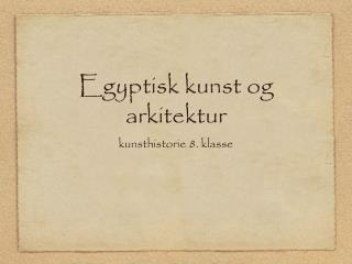 Egyptisk kunst og arkitektur