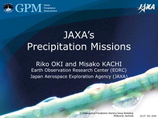 JAXA’s Precipitation Missions