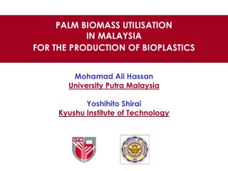 PALM BIOMASS UTILISATION IN MALAYSIA FOR THE PRODUCTION OF BIOPLASTICS