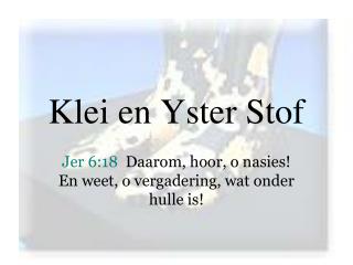 Klei en Yster Stof