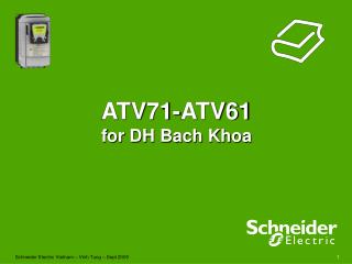 ATV71-ATV61 for DH Bach Khoa