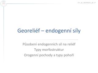 Georeliéf – endogenní síly