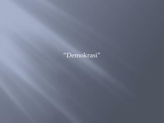 “ Demokrasi ”
