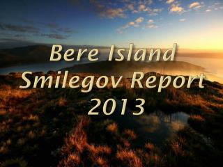 Bere Island Smilegov Re port 201 3