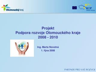 Projekt Podpora rozvoje Olomouckého kraje 2008 - 2010