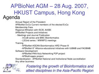 APBioNet AGM – 28 Aug. 2007, HKUST Campus, Hong Kong