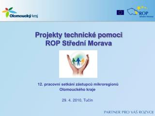 Projekty technické pomoci ROP Střední Morava
