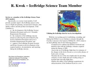 R. Kwok – IceBridge Science Team Member