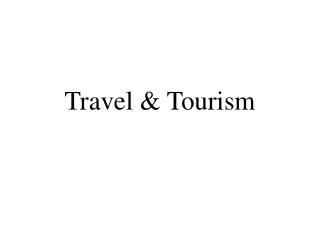 Travel &amp; Tourism