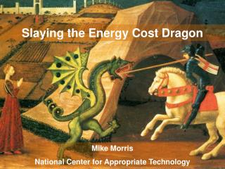 Slaying the Energy Cost Dragon