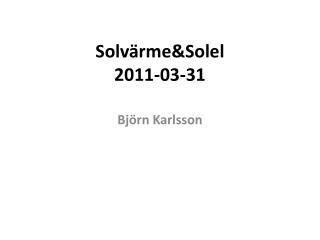 Solvärme&amp;Solel 2011-03-31