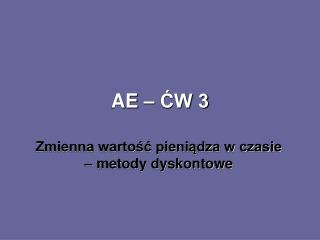 AE – ĆW 3
