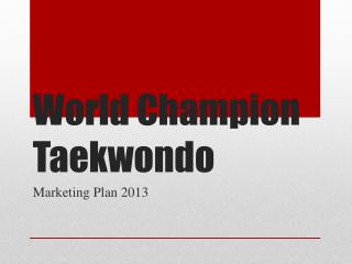 World Champion Taekwondo