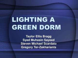 LIGHTING A GREEN DORM