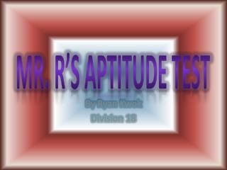 Mr. R’s Aptitude Test