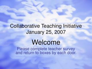 Collaborative Teaching Initiative January 25, 2007