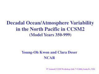 Decadal Ocean/Atmosphere Variability in the North Pacific in CCSM2 (Model Years 350-999)