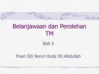 Belanjawaan dan Perolehan TM