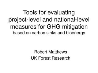Robert Matthews UK Forest Research