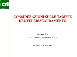 CONSIDERAZIONI SULLE TARIFFE DEL TELERISCALDAMENTO Giovanni Riva