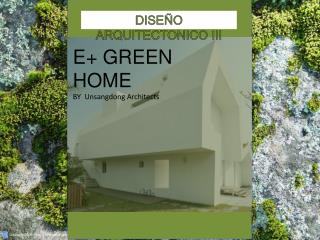 E+ GREEN HOME BY Unsangdong Architects
