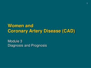 Women and Coronary Artery Disease (CAD)