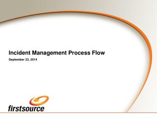 Incident Management Process Flow September 23, 2014