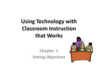 Using Technology with Classroom Instruction that Works