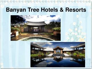 Banyan Tree Hotels &amp; Resorts