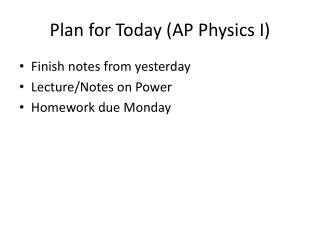 Plan for Today (AP Physics I)