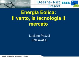 Energia Eolica: Il vento, la tecnologia il mercato